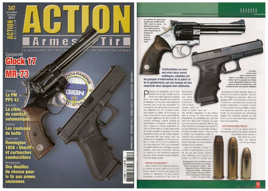 Le banc d’essai comparatif entre le pistolet Glock 17 et le revolver Manurhin MR-73 a été publié sur 8 pages dans le magazine Action Armes & Tir n°347 (septembre-octobre 2012)