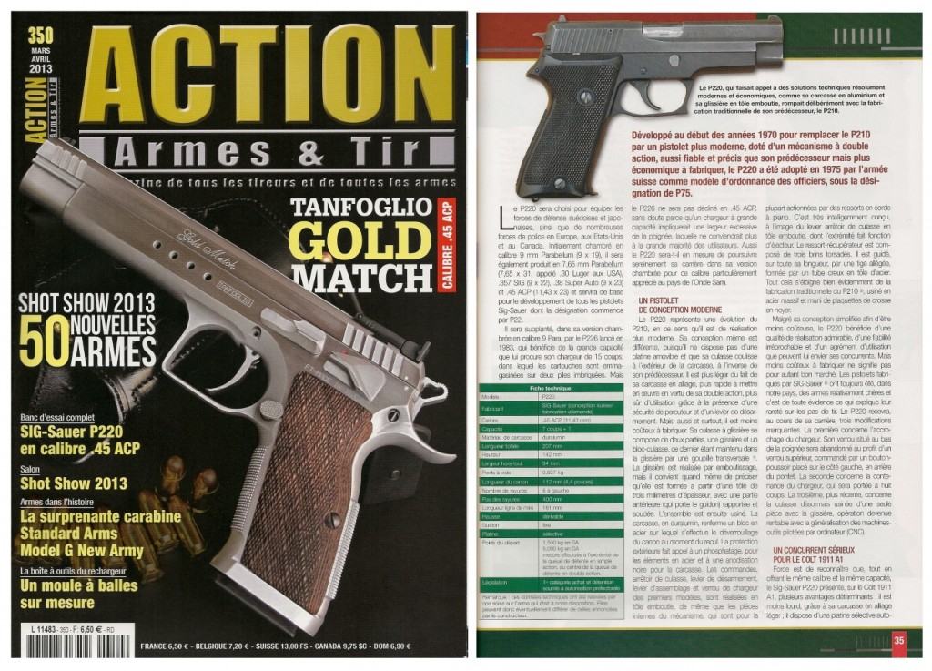 Le banc d’essai du pistolet Sig-Sauer P220 a été publié sur 6 pages dans le magazine Action Armes & Tir n°350 (mars-avril 2013)