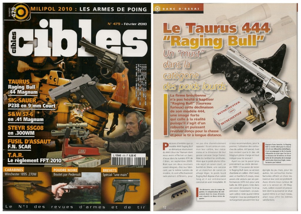 Le banc d’essai du revolver Taurus 444 Raging Bull a été publié sur 6 pages dans le magazine Cibles n°479 (février 2010)